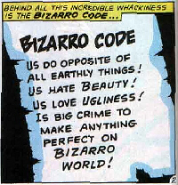Bizarro code.